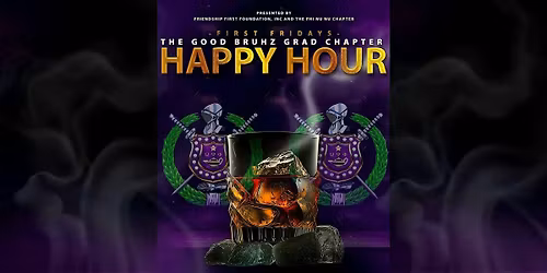 First Fridays: The Good Bruhz Grad Chapter Happy Hour