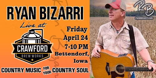 Crawford Brew Works presents Ryan Bizarri, Country Music For Yor Country Soul
