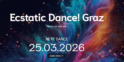 Ecstatic Dance! Graz