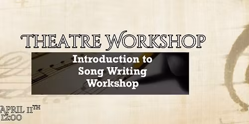 Theatre Workshop: Song Writing Skills