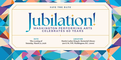 Annual 2026 Gala: Jubilation! Washington Performing Arts Celebrates 60 Years