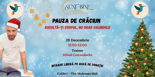 Ascult\u0103-\u021bi corpul, nu doar colindele - Intrare liber\u0103