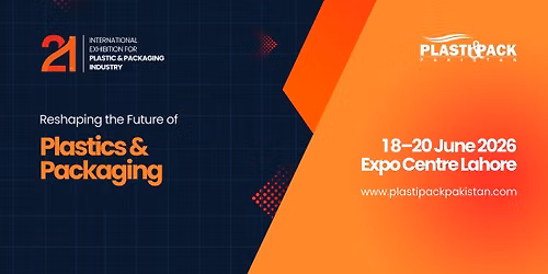 Plasti&Pack Pakistan 2026 - Exhibition for the Plastics, Packaging & Printing
