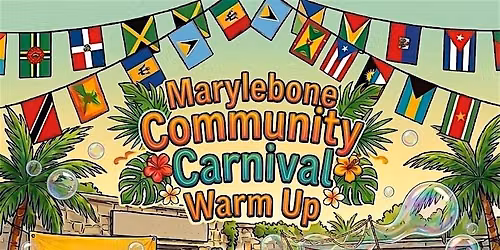 Marylebone Community Carnival Warm Up