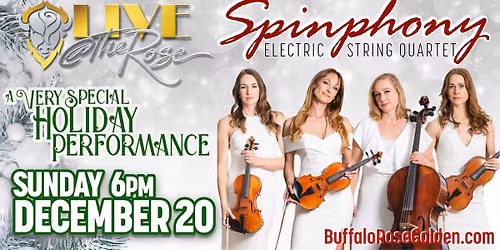 Buffalo Rose Presents Spinphony Electric String Quartet - A Very Special Holiday Performance