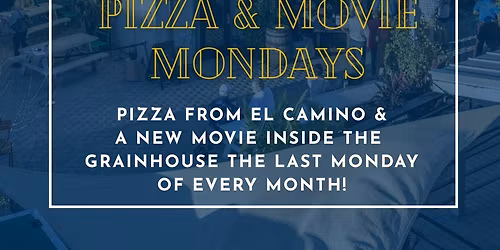 Pizza & Movie Night In The Grainhouse!