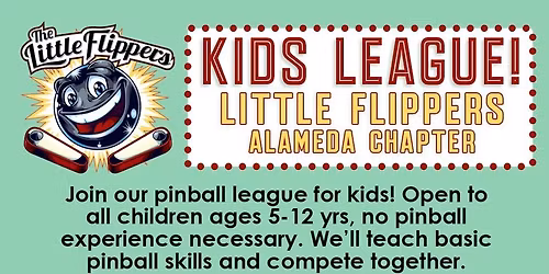 Little Flippers Pinball Class!