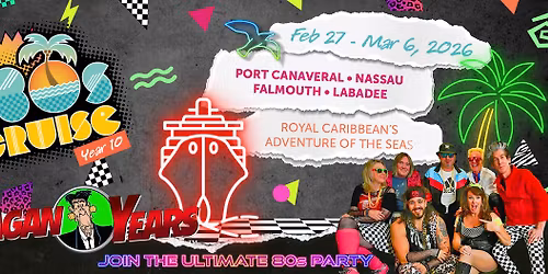 The Reagan Years aboard The 80s Cruise Feb 27 - Mar 6