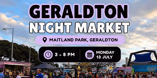 Geraldton Night Market - Monday 13 July