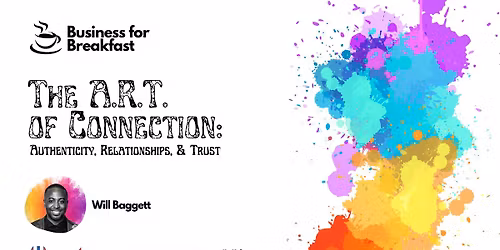 Business for Breakfast: Will Baggett presents "The A.R.T. of Connection"