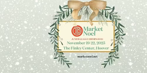 Market Noel 2025 - Junior League of Birmingham