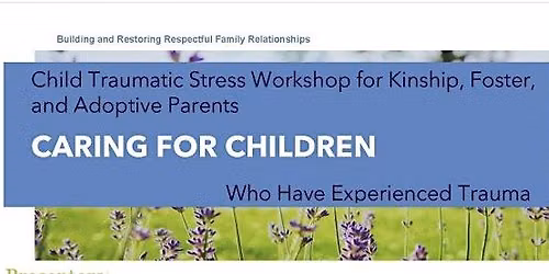 Child Traumatic Stress Workshop for Caregivers (Lucas County OH Area)