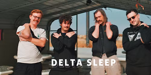 Delta Sleep at Crowbar