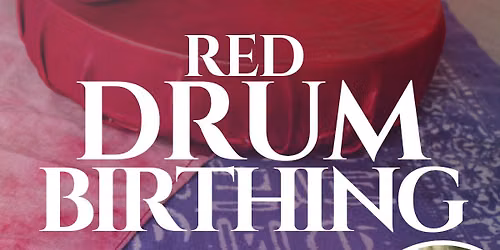 Red Drum Birthing Day Retreat w\/ Sarah Monroe