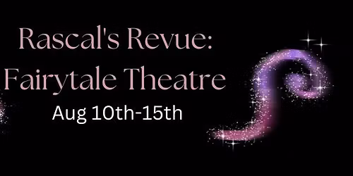 Rascal's Revue: Fairy Tale Theatre