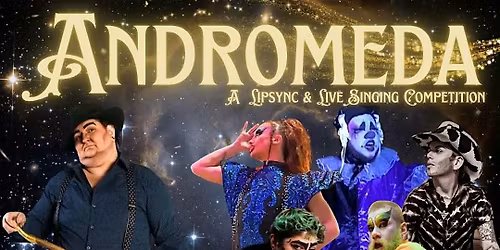 Andromeda: A Lipsync & Live Singing Competition At Escape Bar & Grill