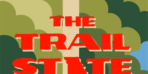 The Trail State - Documentary Premiere