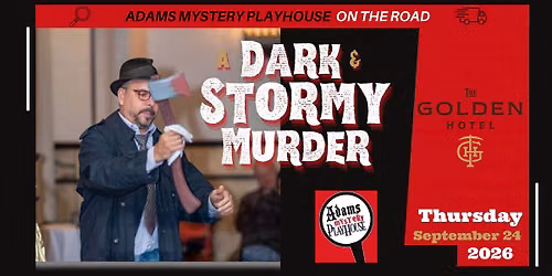 A Dark and Stormy Murder at the Golden Hotel - Special Event in Golden, Colorado!