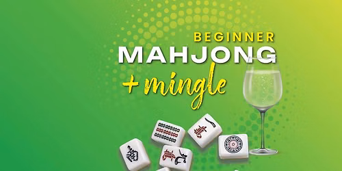 Beginner Mahjong + Mingle