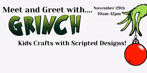 Meet and Greet and Kids Crafts with THE GRINCH