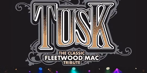 Tusk: The Classic Fleetwood Mac Tribute