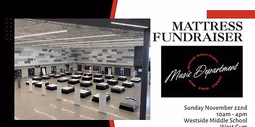 Westside Middle School Music Department Mattress Fundraiser