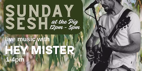 Sunday Sesh - Live Music with Hey Mister