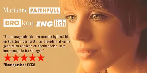 ART BIO: MARIANNE FAITHFULL: BROKEN ENGLISH 
