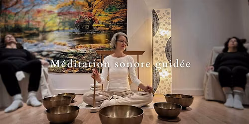 M\u00e9ditation sonore guid\u00e9e
