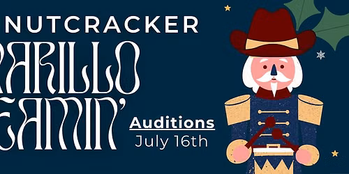 The Nutcracker Amarillo Dreamin' Auditions