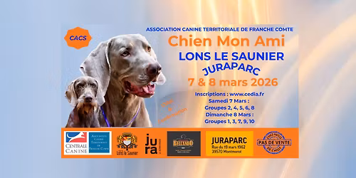 CHIEN MON AMI - CACS LONS LE SAUNIER - 7 & 8 Mars 2026