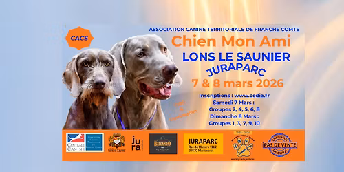 CHIEN MON AMI - CACS LONS LE SAUNIER - 7 & 8 Mars 2026