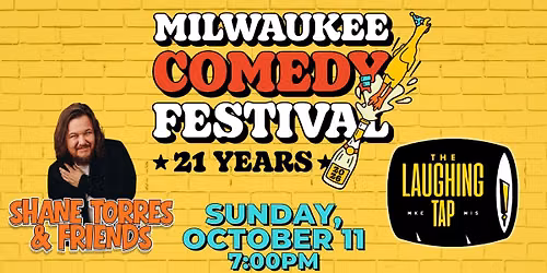 MKE Comedy Fest presents Shane Torres & Friends