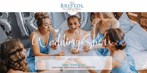 The Bristol Wedding Show Sunday 28th June 2026