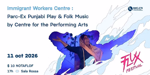 Immigrant Workers Centre: Punjabi Play and Folk Music by Centre for the Performing Arts