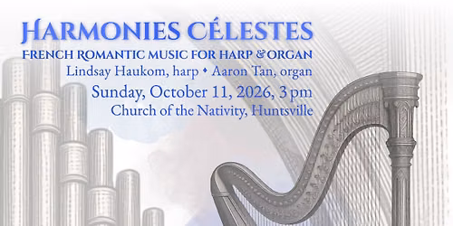 Harmonies C\u00e9lestes: French Romantic Music for Harp & Organ