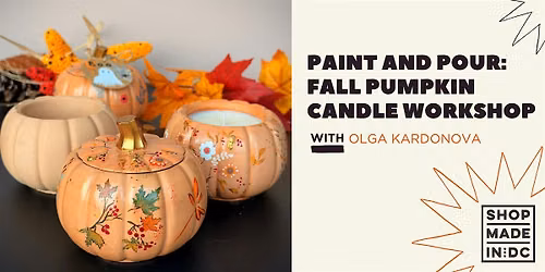Paint & Pour: Paint Your Own Pumpkin Candle Workshop with Olga Kardonova