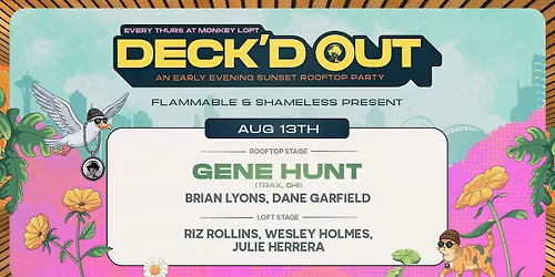 Deck'd Out  #9 Flammable & Shameless Pres. Gene Hunt (Trax\/CHI) & Flamm DJs
