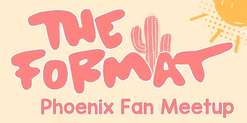 The Format Fan Meetup