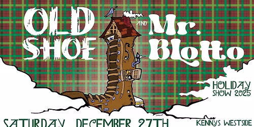 Old Shoe & Mr. Blotto - Kenny's Westside (Peoria, IL) - Holiday Show!