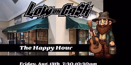 Low on Cash Returns to The Happy Hour