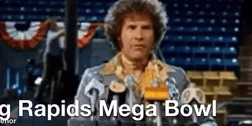 Fourth Annual Big Rapids Mega Bowl