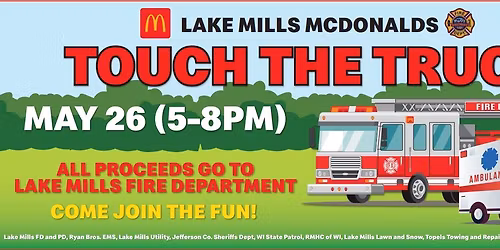 Lake Mills McDonalds & LMFD 3rd Annual Touch The Truck Event
