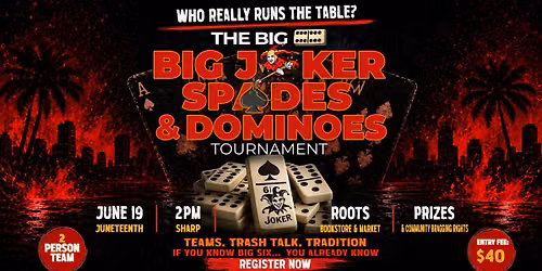 THE BIG SIX, BIG JOKER SPADES & DOMINO TOURNAMENT