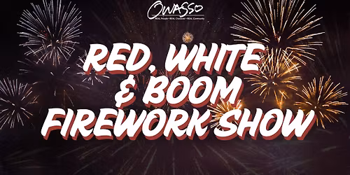 Red, White & Boom Firework Show