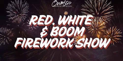 Red, White & Boom Firework Show