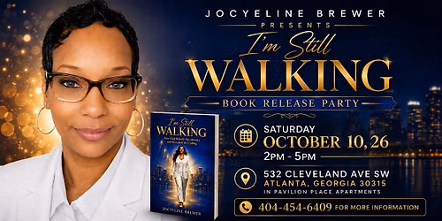 Jocyeline Brewer Presents: \u201cI\u2019m Still Walking\u201d Book Release Party