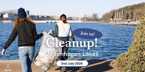 Cleanup at the Copenhagen Lakes - NOW x Arbejdermuseet