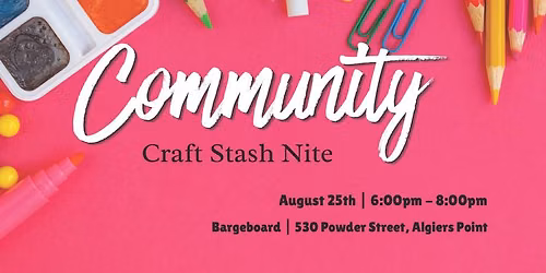 Community Craft Stash Nite at Bargeboard