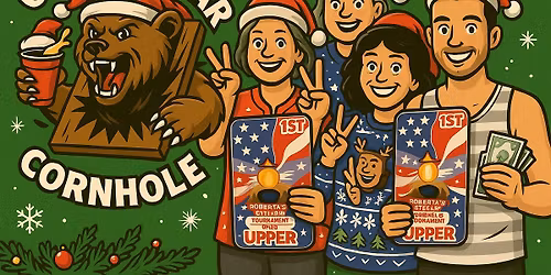 Roberta's Christmas Cornhole Tournament brought to you by: Grumpy Bear Cornhole